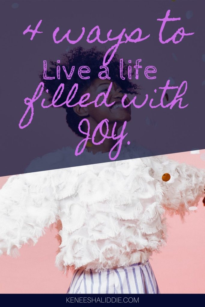 4 ways to live a life of joy