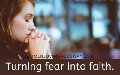 Turning fear into faith