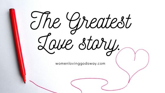 The greatest love story