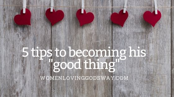 5 tips to becoming the good thing