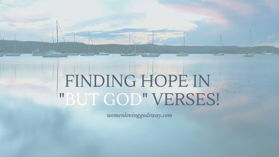 Hope in "But God " verses