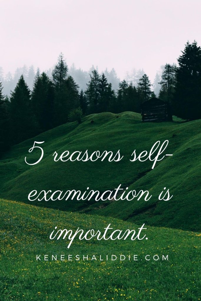 5 reasons self-examination is important green foresty and the topic in overlay