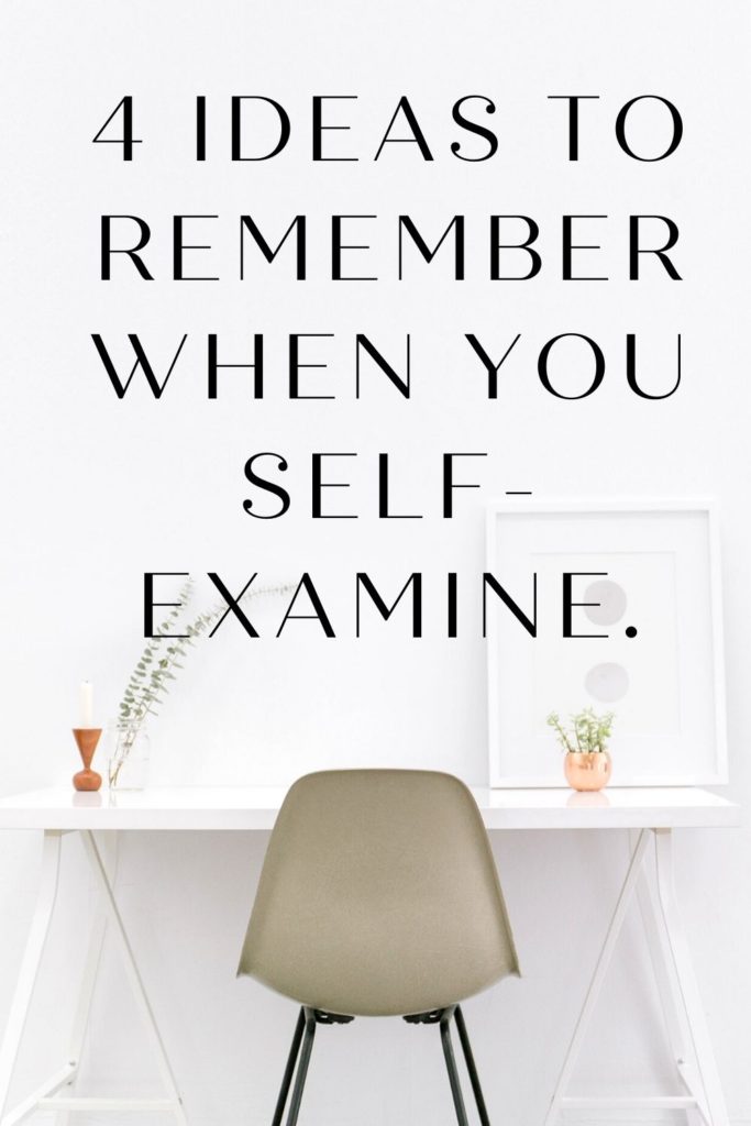 4 ideas to remember when you self-examine
