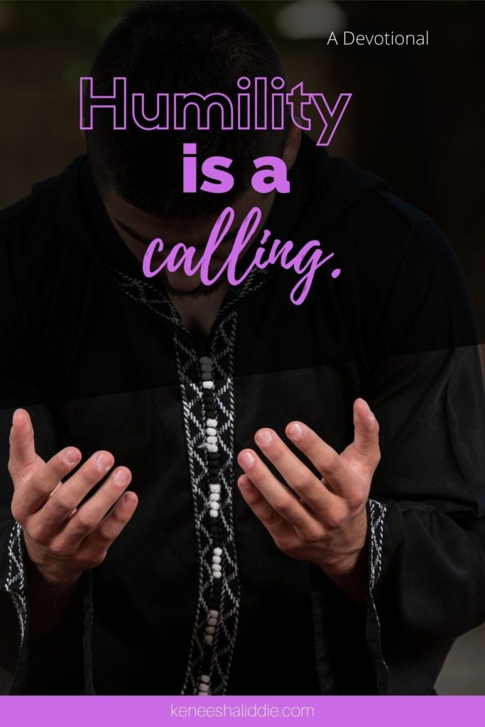 Humility is a calling