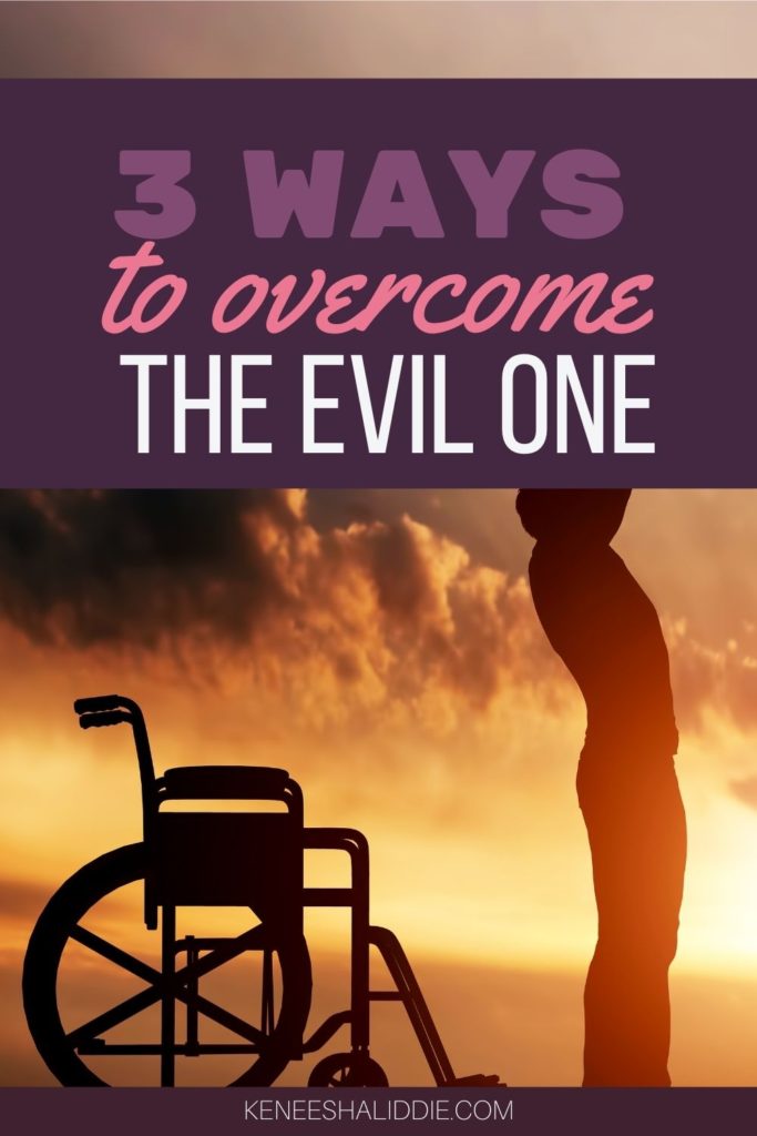 3 ways to overcome the evil one