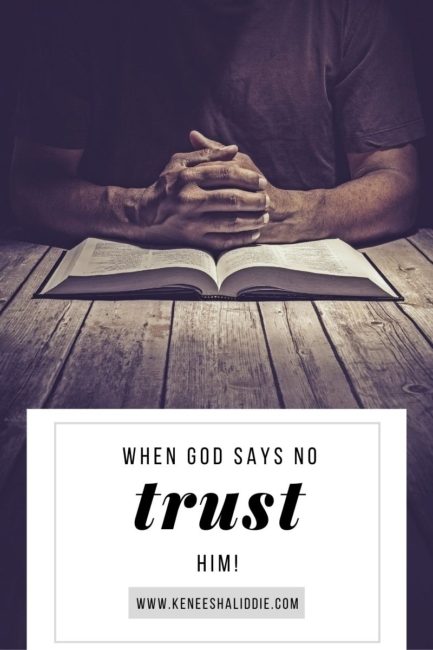 Trust God at all times.